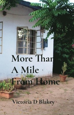More Than A Mile From Home