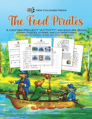 The Food Pirates - A Critter Kids "ACTIVITY" Adventure Book