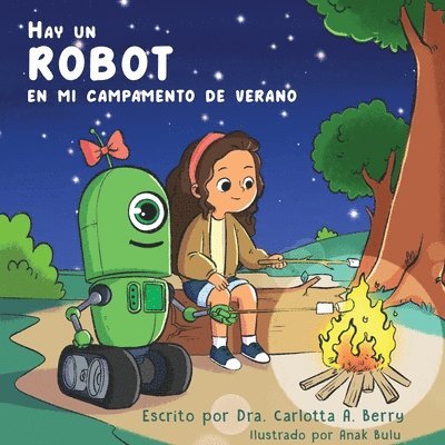Dra Carlotta a Berry, Dra Carlotta a. Berry, Dra. Carlotta A. Berry - Hay un Robot en mi Campamento de Verano, Häftad
