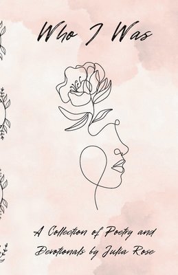 Julia Rose - Who I Was, Häftad