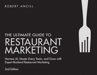 Robert Ancill - Ultimate Guide to Restaurant Marketing, Häftad