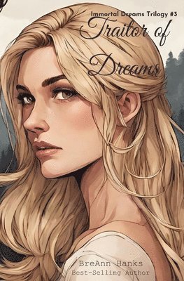 Breann Hanks, BreAnn Hanks - Traitor of Dreams, Häftad