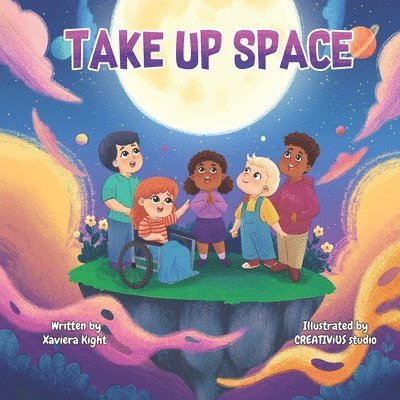 Take Up Space: A Cosmic Reminder That You Belong