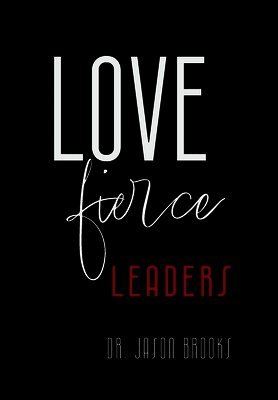 Jason Brooks - LOVE Fierce, Inbunden