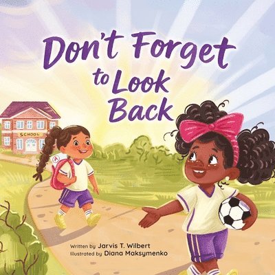 Don't Forget to Look Back