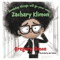 Gregory Simon - Someday things will go your way Zachary Klimon, Häftad