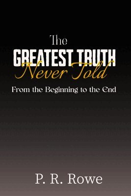 Greatest Truth Never Told