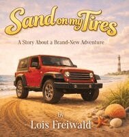Lois Freiwald - Sand on my Tires, Inbunden