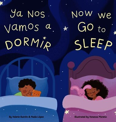 Ya Nos Vamos a Dormir / Now We Go to Sleep