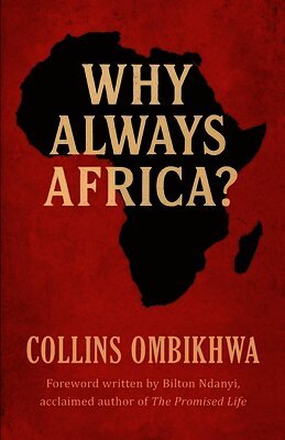 Collins Ombikhwa, Karen Sue Redlack - Why Always Africa?, Häftad