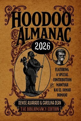 Denise Alvarado, Carolina Dean, Mawiyah Kai El-Jamah Bomani - Hoodoo Almanac 2026, Häftad