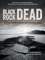 Black Rock Dead: True Tales From One of Nevada's Most Treacherous Deserts