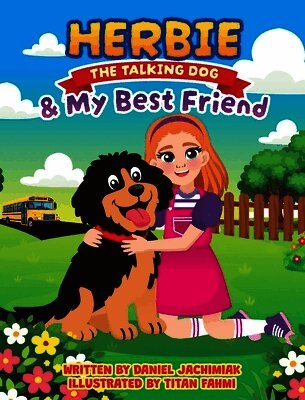 Daniel Jachimiak - Herbie the Talking Dog and My Best Friend, Inbunden