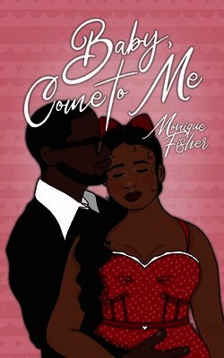Monique Fisher - Baby, Come to Me, Häftad