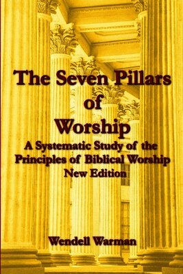 Seven Pillars of Worship (New Edition)
