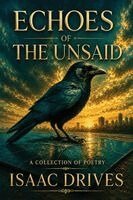Isaac Drives - Echoes of the Unsaid, Inbunden