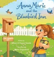 Allison Gaede, Denise Gaede - Anna Marie and the Bluebird Inn, Inbunden