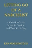 Ken Washington - Letting Go of a Narcissist, Häftad