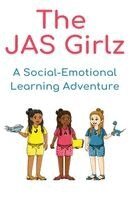 JAS Girlz A Social-Emotional Learning Adventure