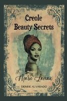 Denise Alvarado - Creole Beauty Secrets of Marie Laveau, Häftad
