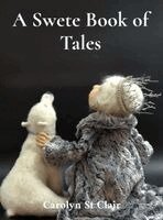 Carolyn St Clair - Swete Book of Tales, Inbunden