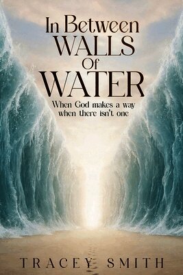 In Between Walls Of Water