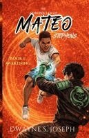 Dwayne S Joseph - Chronicles Of Mateo Stephens - Book 1, Häftad