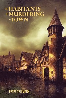 The Habitants of Murdering-Town 1