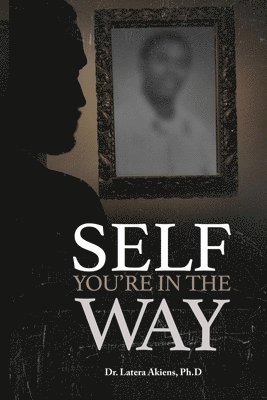 Self You're In The Way
