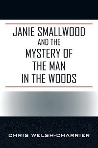bokomslag Janie Smallwood and the Mystery of the Man in the Woods