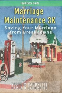 bokomslag Marriage Maintenance 3K - Facilitator Guide
