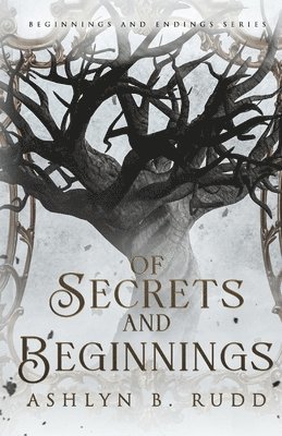 Of Secrets and Beginnings 1