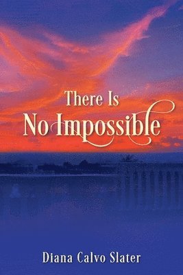 There Is No Impossible 1