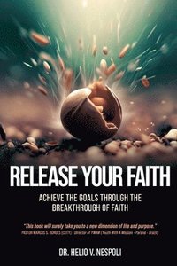 bokomslag Release Your Faith