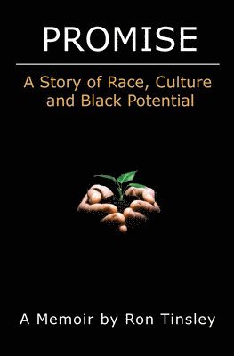 Promise - A Story of Race, Culture and Black Potential 1
