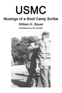 bokomslag USMC: Musings of a Boot Camp Scribe