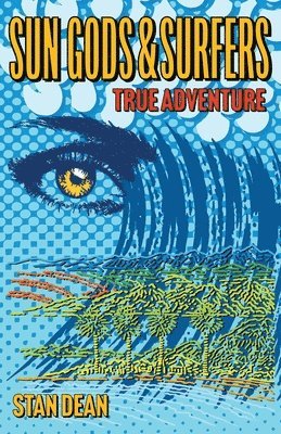 Sun Gods & Surfers True Adventure 1