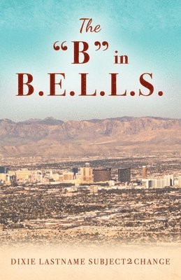 The &quot;B&quot; in B.E.L.L.S. 1