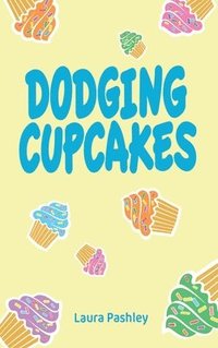 bokomslag Dodging Cupcakes