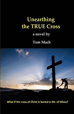 Unearthing The True Cross 1