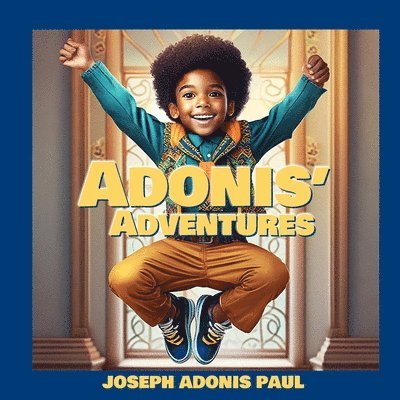 Joe Paul, Bianca Forde-Paul, Joseph Adonis Paul - Adonis' Adventures, Häftad