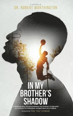 Worthington - In My Brother's Shadow, Inbunden