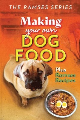 Making Your Own Homemade Dog Food 1