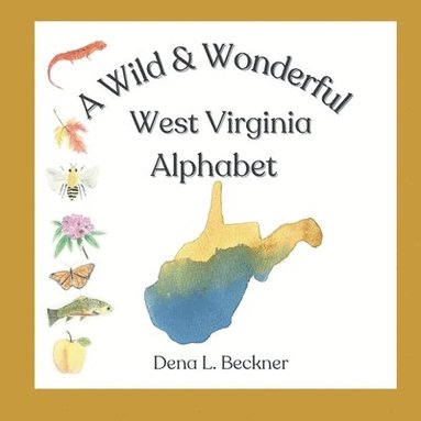bokomslag Wild & Wonderful West Virginia Alphabet