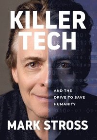 bokomslag Killer Tech and the Drive to Save Humanity