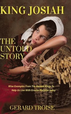 King Josiah The Untold Story 1