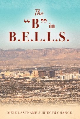 The &quot;B&quot; in B.E.L.L.S. 1