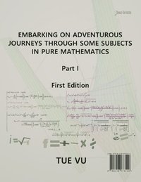 bokomslag Embarking on Adventurous Journeys Through Some Subjects in Pure Mathematics