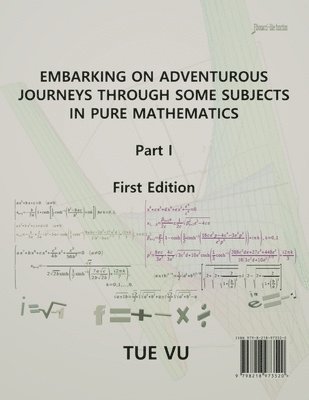 Embarking on Adventurous Journeys Through Some Subjects in Pure Mathematics 1