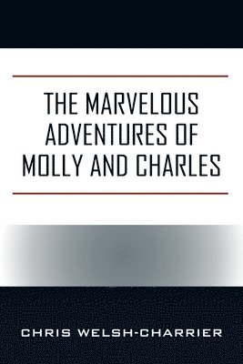 The Marvelous Adventures of Molly and Charles 1